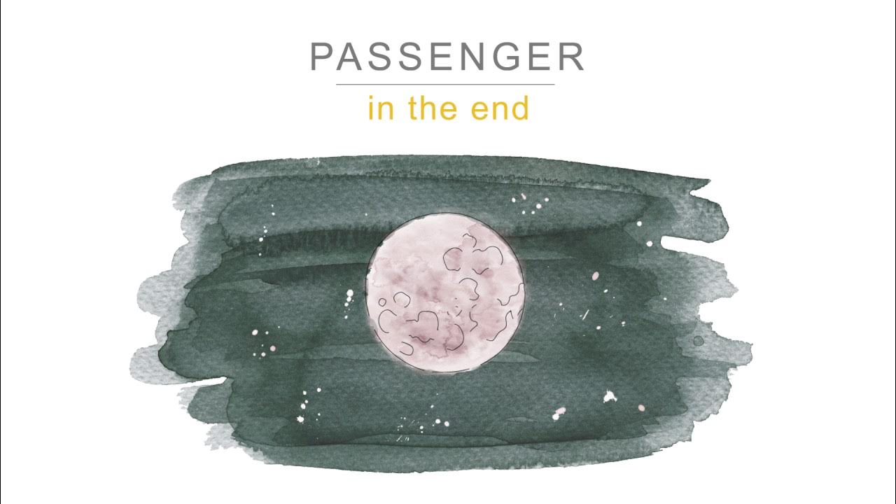 Passenger | In the End (Official Audio) Passenger | In the End (Official Audio)