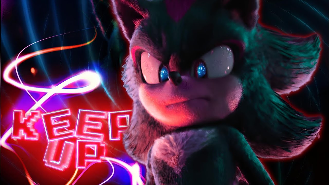 KEEP UP - SHADOW EDIT 』| Sonic 3 [AMV/EDIT] - YouTube