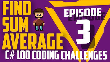 C# | Episode 3 - Find Sum Average | Basics | 100 Coding Challenges for beginners