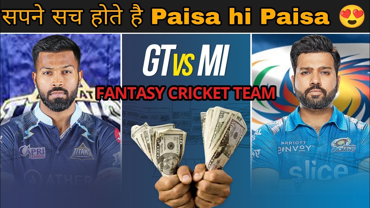 GT vs MI Dream11 Prediction | GT vs MI Dream11 Team | GT vs MI today Dream11 | Gujarat vs Mumbai