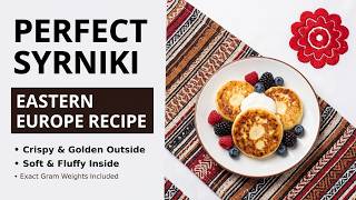 Classic Eastern European Syrniki Recipe (Step-by-Step)