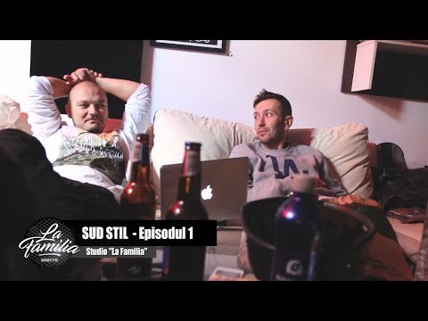 La Familia | Sud Stil - Episodul 2