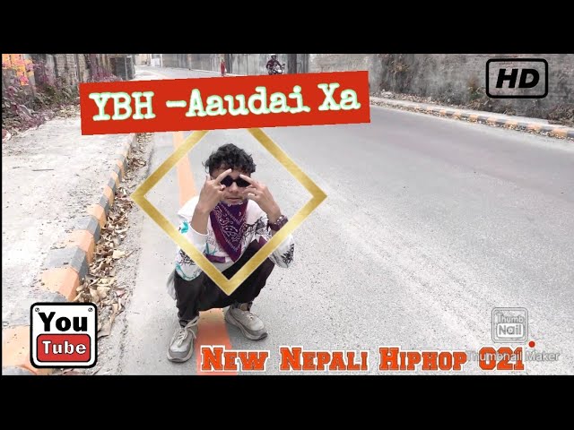 YBH - Aaudai Xa | (OFFICIAL MV) .prod by chirag class=