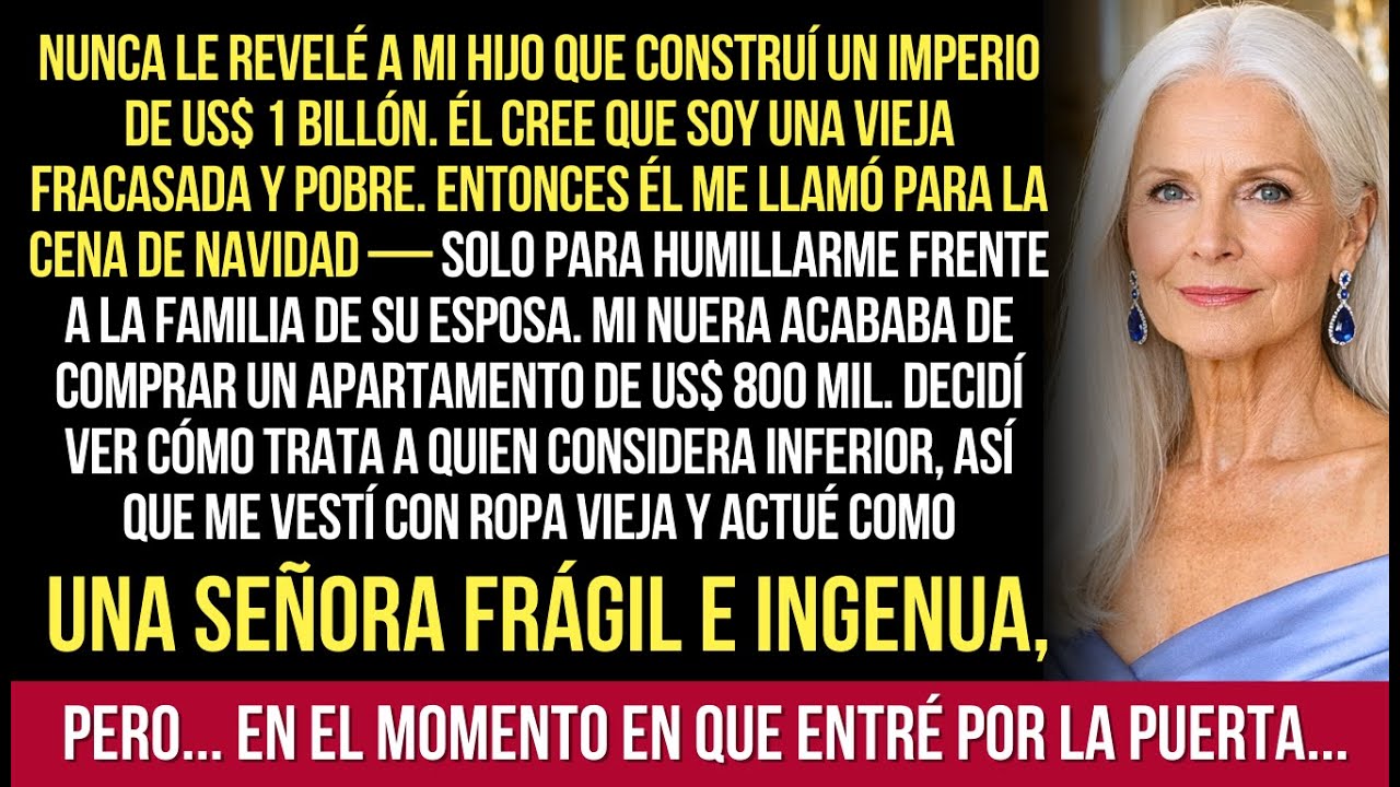 Nunca Le Revelé A Mi Hijo Que Construí Un Imperio De US$1 Billón. Él Cree Que Soy Fracasada Entonces