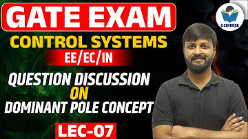 Lec 07 (Old)Question Discussion on Dominant Pole Concept #controlsystem #gate #skpatidarsir