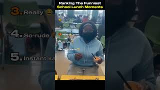 Ranking The Funniest School Lunch Moments 😅