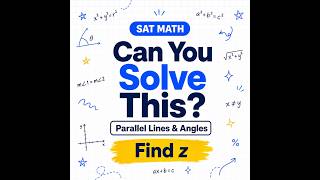 SAT Geometry: Parallel Lines & Angles