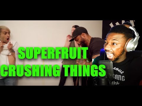 SUPERFRUIT - CRUSHING THINGS WITH OUR SECURITY GUY | REACTION