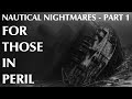 For Those In Peril | Nautical Nightmares Part 1