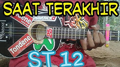 SAAT TERAKHIR - ST 12 (COVER) UKULELE BY ALVIN SANJAYA  - Durasi: 4:32. 