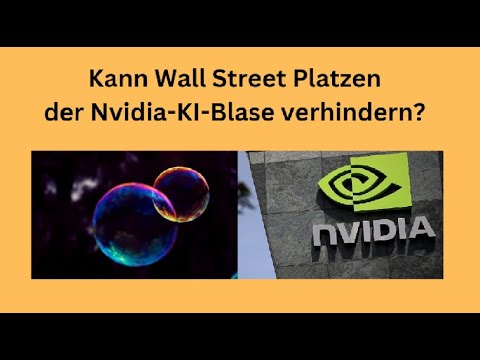 Kann Wall Street Platzen der Nvidia-KI-Blase verhindern? Videoausblick