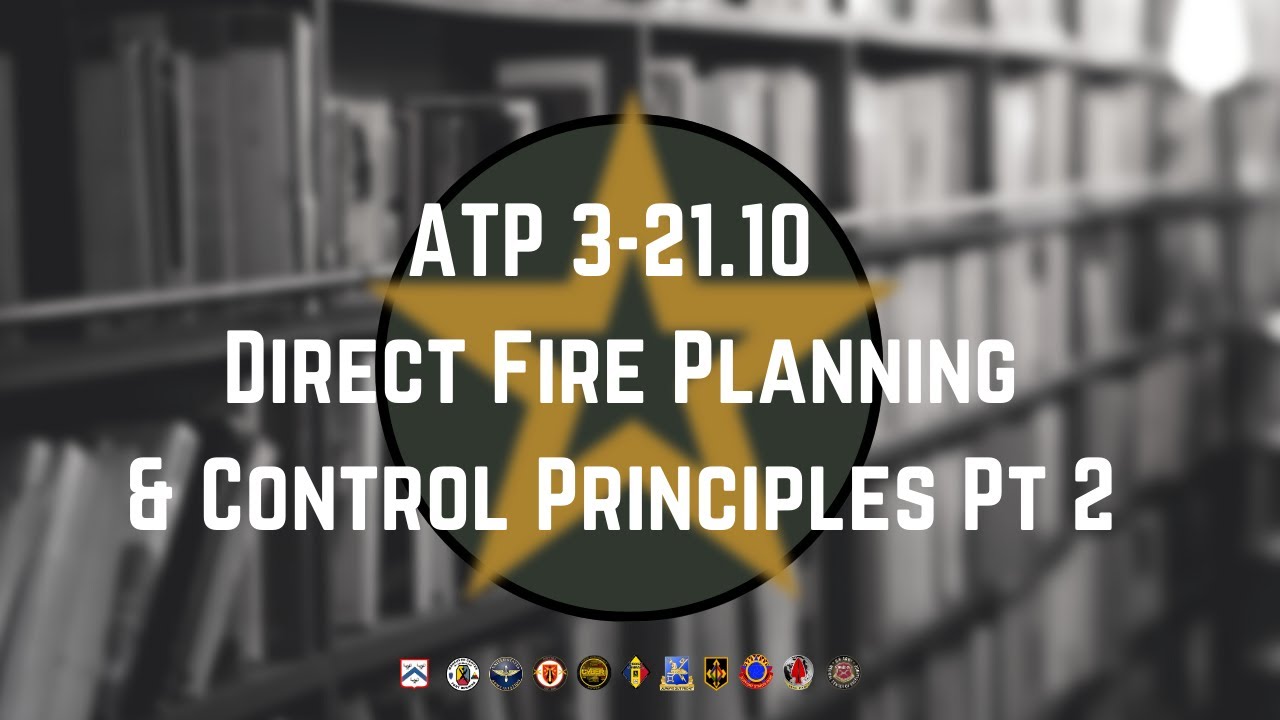 ATP 3-21.10 Direct Fire Planning & Control Principles Pt 2