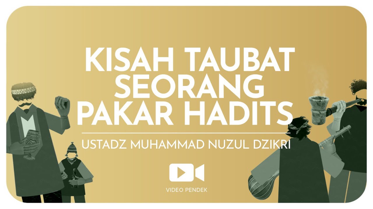 KISAH TAUBAT SEORANG PAKAR HADITS (2 menitan) | Ustadz Muhammad Nuzul Dzikri hafizhahullah