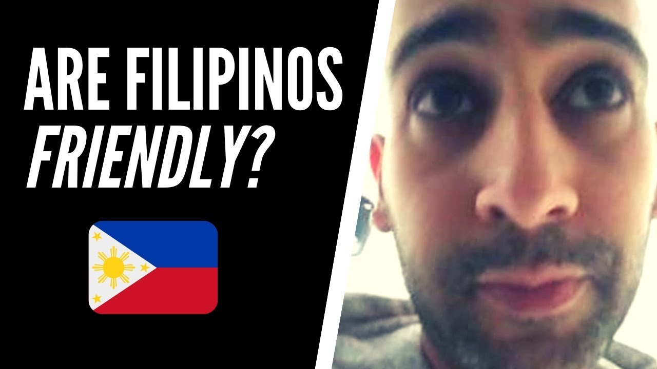 Are Filipinos Friendly? Foreigner Lives in the Philippines YouTube