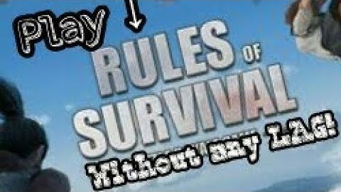 How To Play Rules Of Survival Without Lag On low-end Android Device! Lag N Stutter
