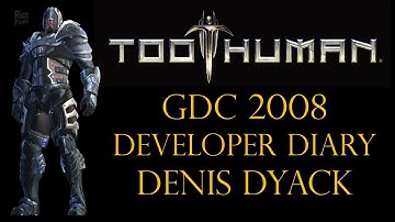 Denis Dyack Explains Too Human