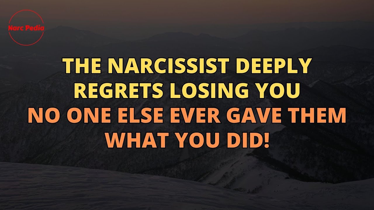 🔴The Narcissist Deeply Regrets Losing You, No One Else Ever Gave Them What You Did #Narcissism #NPD