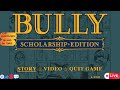 BULLY LIVE-1:O COMEÇO DESTE JOGO.