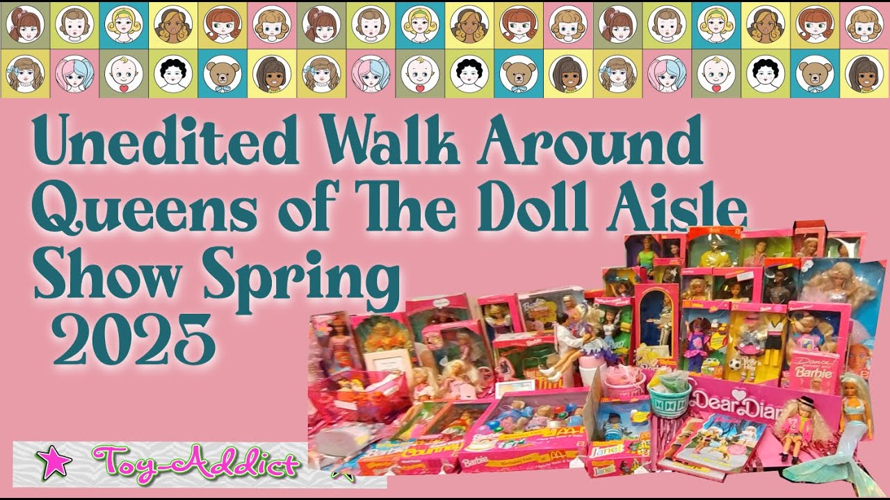 Queens of the Doll Aisle Spring Show - 15 Minute Unedited Walk Around  #portland #dollshow