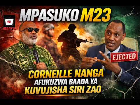 M23 YAINGIA KWENYE MTAFARUKO MKALI BAADA YA CORNEILLE NANGAA KUTUPWA NA MOISE NYARUGABO 
