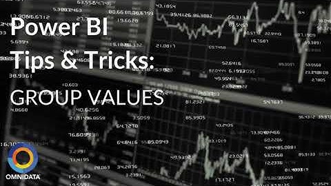 OmniData PowerBI Tips and Tricks: Group Values