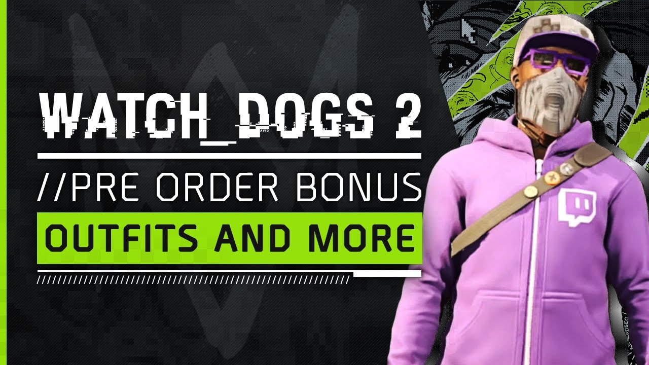 Bonus order. Mod in watch Dogs 2 Hoodies. Swelter одежда watch Dogs 2 головная боль. Where is the Hood in watch Dogs 2.