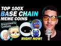 New top 5 memecoins on base chain 100x