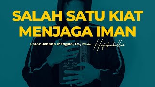 Salah Satu Kiat Menjaga Iman