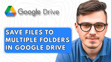 How to Save Files to Multiple Folders in Google Drive [2025 Guide]