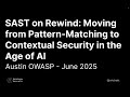 2025.06 - 'SAST on Rewind" w/ James Wickett