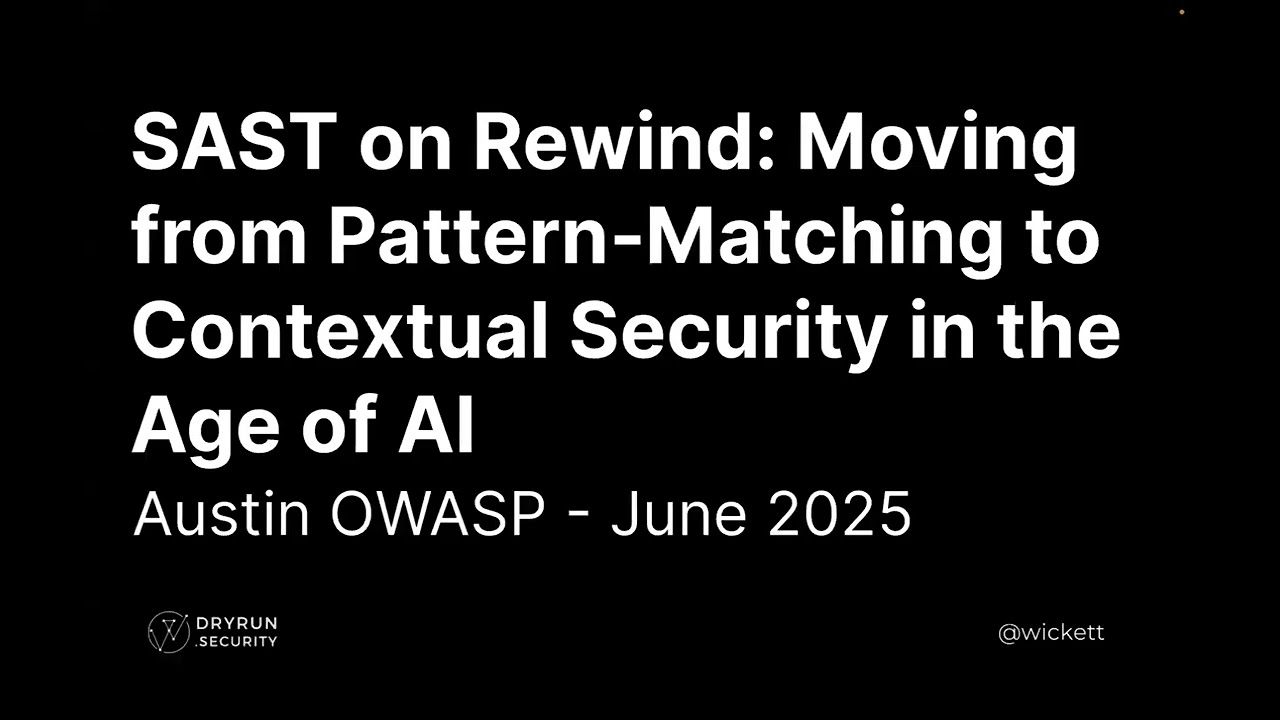 2025.06 - 'SAST on Rewind" w/ James Wickett