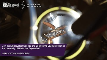 MSc Nuclear Science and Engineering at UoB 2024/25