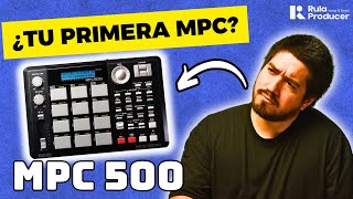 Me Prestaron una MPC 500...¿La Compraría