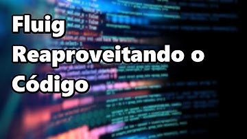 TOTVS Fluig - Reaproveitamento de Código