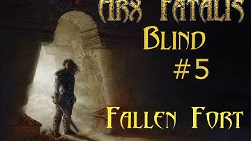 Arx Fatalis (Blind Walkthrough) Episode 5: Fallen Fort