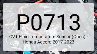 DTC P0713: CVT Fluid Temperature Sensor (Open) - Honda Accord 2017-2023