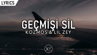 Kozmos & Lil Zey - GEÇMİŞİ SİL (Sözleri/Lyrics) Resimi