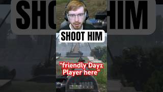Friendly Dayz Player Here
