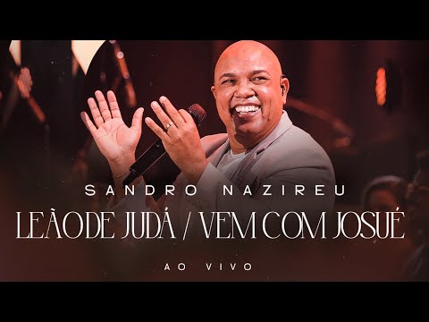 Sandro Nazireu - Leão de Judá/ Vem com Josué | Clipe Oficial
