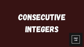 Solving a consecutive integer problem algebraically- Linear Algebra- Number System- SAT Math
