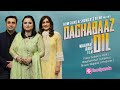 Wajahat Rauf &amp; Shazia Wajahat Talks About Daghabaaz Dil With Faiza Saleem, Powered by Foodpanda