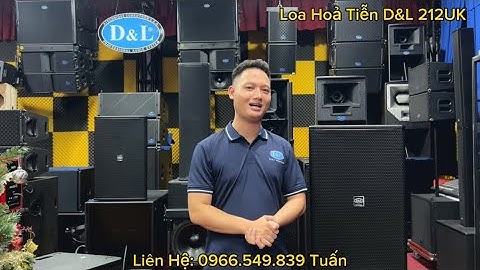 Loa Hoả Tiễn D&L DL-212UK kẻ thay thế vĩ đại cho DL-212 huyền thoại🚀 | Cùng theo dõi video nào !!!