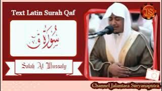 Teks Latin Surah Qaaf, Qari Salah Al-Mussaly
