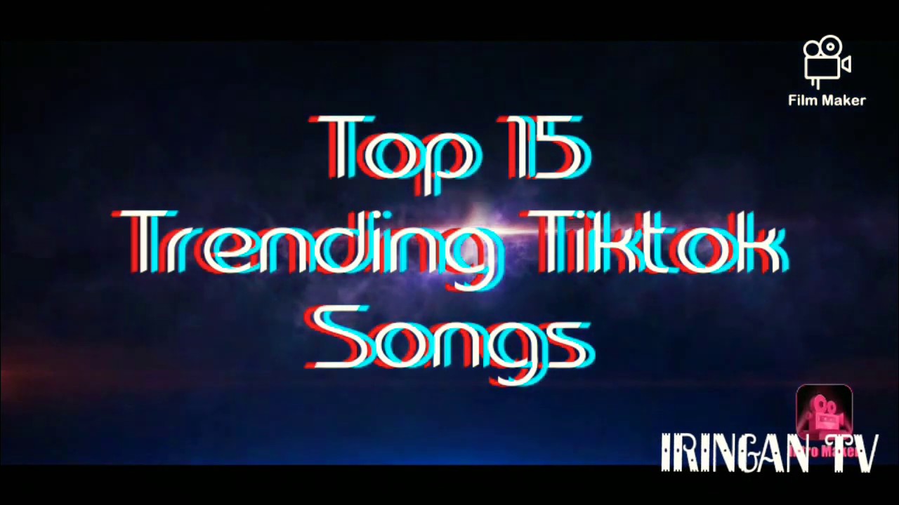 Top 15 Trending Tiktok Songs YouTube