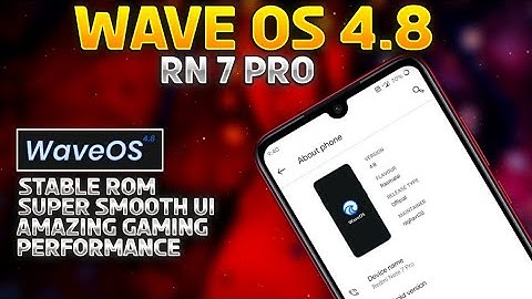 Wave OS 4.8 Redmi Note 7 Pro | Installation | Super Smooth ROM with Awesome Gaming Performance