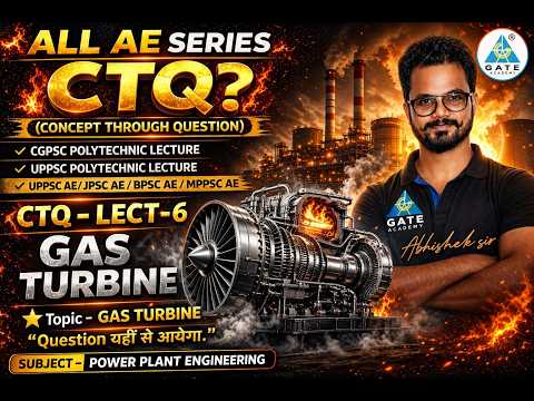 All Ae Series Ctq? || Lecture-6 || Gas Turbine ||mechanical Engineering ||by Abhishek Sir