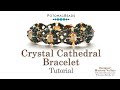 Crystal Cathedral Bracelet - DIY Jewelry Making Tutorial by PotomacBeads