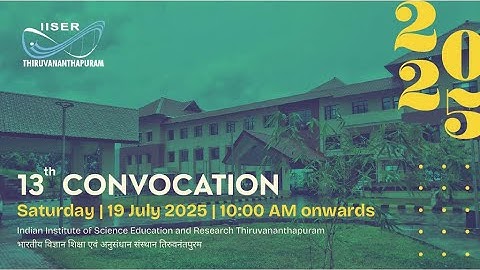 IISER TVM 13th Convocation (2025) Highlights