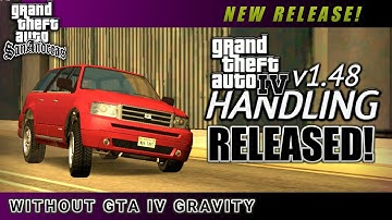 GTA IV HANDLING v1.48 WITHOUT GTA IV GRAVITY RELEASED! | VEHICLE HANDLING FOR GTA SA