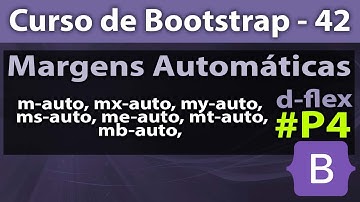 Margens automáticas classes m-auto - Display Flex #P4 em [Bootstrap] - Curso de Bootstrap - Aula 42